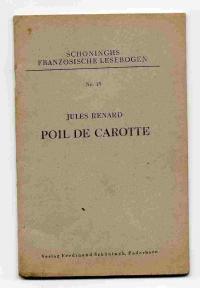 Poil de Carotte. Im Auszug wiedergegeben von Dr. Emilie Galen.