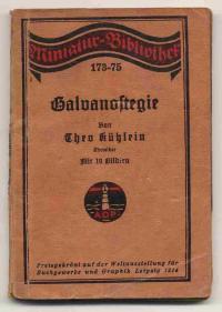 Bild des Verkufers fr Galvanostegie. Preisgekrnt auf der Weltausstellung fr Buchgewerbe und Graphik Leipzig 1914. Mit 19 Bildern zum Verkauf von Versandantiquariat Hsl