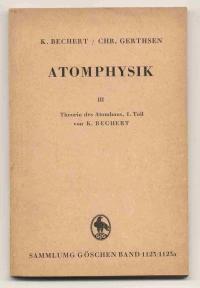 Bild des Verkufers fr Atomphysik Band III: Theorie des Atombaus, 1. Teil. Mit 16 Abbildungen zum Verkauf von Versandantiquariat Hsl