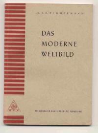 Seller image for Das moderne Weltbild. Grundlagen einer freigeistigen Weltanschauung for sale by Versandantiquariat Hsl