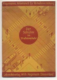 Hagemanns Arbeitsheft für Verkehrserziehung: Der Schüler im Straßenverkehr