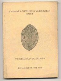 Johannes Gutenberg-Universität Mainz. Vorlesungsverzeichnis Sommersemester 1963