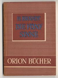 Image du vendeur pour Die fnf Sinne. Eine Einfhrung in Bau und Leistung der Sinnesorgane. Mit 53 Abbildungen. Kosmos Bndchen 18 mis en vente par Versandantiquariat Hsl