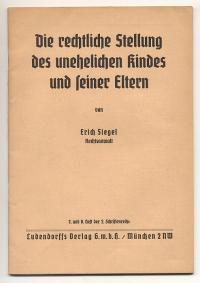 Die rechtliche Stellung des unehelichen Kindes und seiner Eltern. 7. und 8. Heft der 2. Schriften...