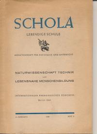 Schola. Lebendige Schule. Monatsschrift für Erziehung und Unterricht 4. Jahrgang 1949 Heft 8. Nat...