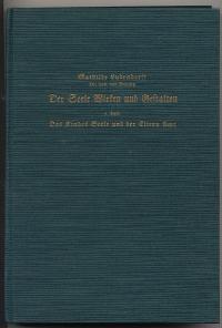 Der Seele Wirken und Gestalten; I. Teil: Des Kindes Seele und der Eltern Amt