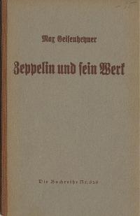 Imagen del vendedor de Zeppelin und sein Werk. Die Buchreihe Nr. 626 a la venta por Versandantiquariat Hsl