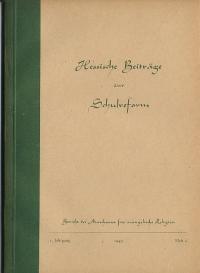 Hessische Beiträge zur Schulreform. Bericht des Ausschusses für evangelische Religion. 1. Jahrgan...