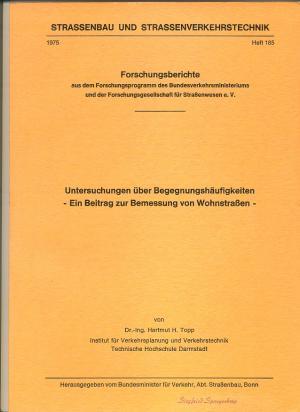 Seller image for Untersuchungen ber Begegnungshufigkeiten - Ein Beitrag zur Bemessung von Verkehrsstraen [Straenbau und Straenverkehrstechnik Heft 185] for sale by Versandantiquariat Hsl