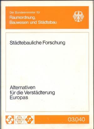 Alternativen für die Verstädterung Europas (Vorstudie zur Problemdefinition). Schriftenreihe "Stä...