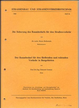 Seller image for Die Sicherung des Raumbedarfs fr den Straenverkehr / Der Raumbedarf fr den flieenden und ruhenden Verkehr in Baugebieten [Straenbau und Straenverkehrstechnik Heft 66] for sale by Versandantiquariat Hsl