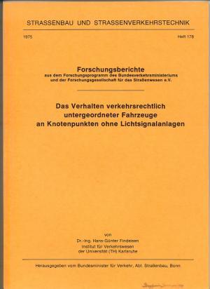 Imagen del vendedor de Das Verhalten verkehrsrechtlich untergeordneter Fahrzeuge an Knotenpunkten ohne Lichtsignalanlagen [Straenbau und Straenverkehrstechnik Heft 178] a la venta por Versandantiquariat Hsl