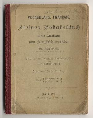 Petit Vocabulaire Français. Kleines Vokabelbuch und Erste Anleitung zum Französisch Sprechen