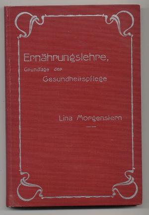 Seller image for Ernhrungslehre. Grundlage zur huslichen Gesundheitspflege for sale by Versandantiquariat Hsl