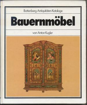 Bauernmöbel. [Battenberg Antiquitäten-Katalog]