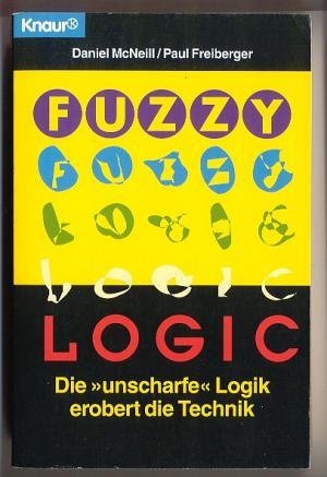 Seller image for Fuzzy Logic. Die "unscharfe" Logik erobert die Welt for sale by Versandantiquariat Hsl