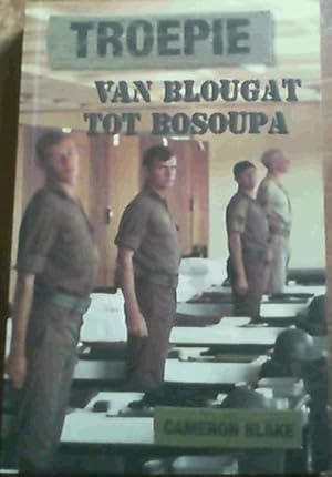 Seller image for Troepie van Blougat Tot Bosoupa for sale by Chapter 1