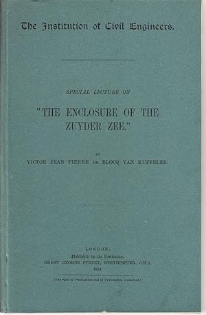 Imagen del vendedor de Special Lecture on 'The Enclosure of the Zuyder Zee' | The Institution of Civil Engineers (1934) a la venta por *bibliosophy*