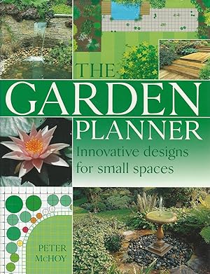 The Garden Planner : Innovative Designs for Small Spaces