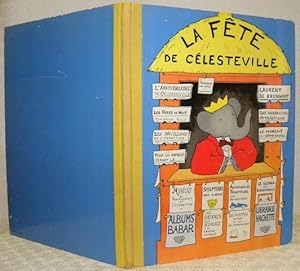 Image du vendeur pour La Fte de Clesteville sera ouverte Dimanche prochain par Laurent Brunhoff et le Roi Babar. Albums Babar. mis en vente par Bouquinerie du Varis