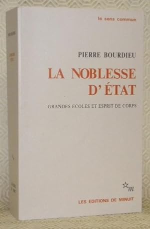 Seller image for La noblesse d'tat. Grandes coles et esprit du corps.Le sens commun. for sale by Bouquinerie du Varis
