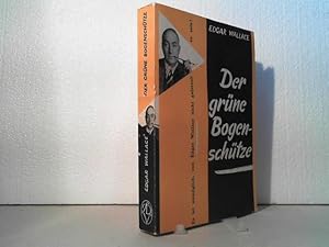 Der grüne Bogenschütze. - Roman. Übers.: Ravi Ravendro.