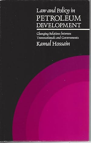 Image du vendeur pour Law And Policy In Petroleum Development Changing Realtions between Transnationals and Governments mis en vente par BYTOWN BOOKERY