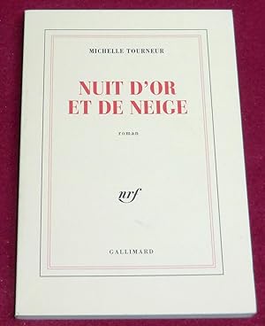 Image du vendeur pour NUIT D'OR ET DE NEIGE - Roman mis en vente par LE BOUQUINISTE