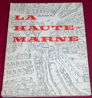 Bild des Verkufers fr LA HAUTE-MARNE - Le dpartement et son volution zum Verkauf von LE BOUQUINISTE