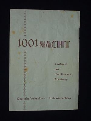 Bild des Verkufers fr Programm Gastspiel Stadttheater Annaberg in der Deutschen Volksbhne, Kreis Marienberg, 1950. 1001 NACHT von Leo Stein, Carl Lindlau, Johann Strau (Musik). Sz. Einr./Regie/Tnze: Ellen v. Frankenberg, musikal. Ltg.: Karl Kubovy, Bhne: K. Knoll zum Verkauf von Fast alles Theater! Antiquariat fr die darstellenden Knste