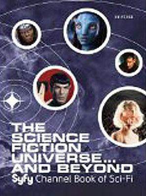 Seller image for The Science Fiction Universe. and Beyond: Syfy Channel Book of Sci-Fi for sale by Ziesings