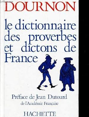 Bild des Verkufers fr LE DICTIONNAIRE DES PROVERBES ET DICTONS DE FRANCE. zum Verkauf von Le-Livre