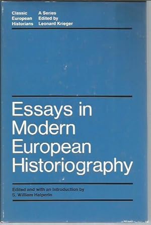 Image du vendeur pour Essays in Modern European Historiography (Classic European Historians) mis en vente par Bookfeathers, LLC