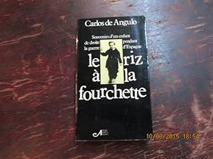 Imagen del vendedor de Le riz  la fourchette.Souvenires d'un enfant de droite pendant la guerre d'Espagne a la venta por Librairie FAUGUET