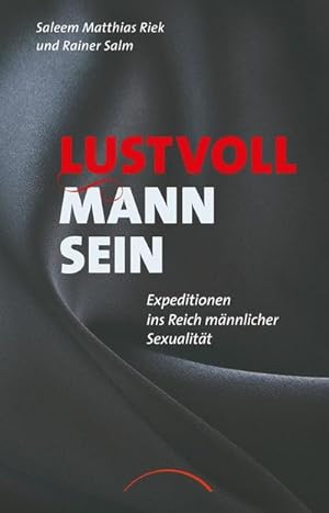 Image du vendeur pour Lustvoll Mann sein mis en vente par BuchWeltWeit Ludwig Meier e.K.