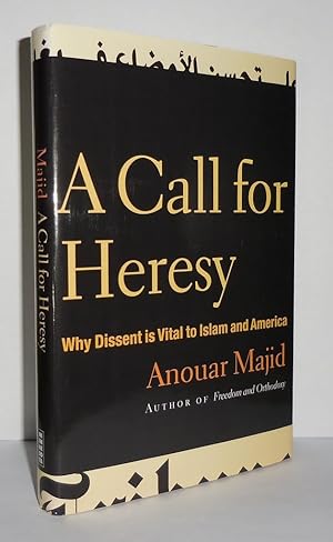 Seller image for A CALL FOR HERESY Why Dissent is Vital to Islam and America for sale by Evolving Lens Bookseller