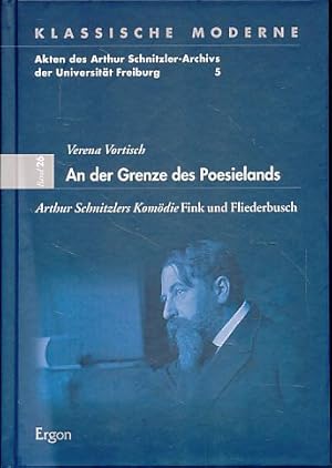 Immagine del venditore per An der Grenze des Poesielands. Arthur Schnitzlers Komdie Fink und Fliederbusch. Akten des Arthur Schnitzler-Archivs der Universitt Freiburg 5. venduto da Fundus-Online GbR Borkert Schwarz Zerfa