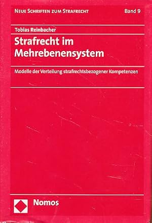 Bild des Verkufers fr Strafrecht im Mehrebenensystem. Modelle der Verteilung strafrechtsbezogener Kompetenzen. Neue Schriften zum Strafrecht, Band 9. zum Verkauf von Fundus-Online GbR Borkert Schwarz Zerfa