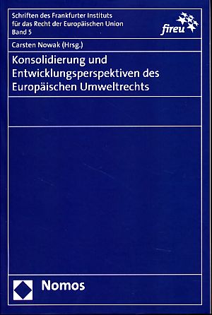 Seller image for Konsolidierung und Entwicklungsperspektiven des Europischen Umweltrechts. for sale by Fundus-Online GbR Borkert Schwarz Zerfa