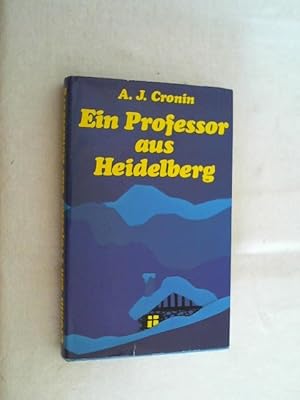 Bild des Verkufers fr Ein Professor aus Heidelberg : Roman. zum Verkauf von Versandantiquariat Christian Back