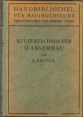 Imagen del vendedor de Kulturtechnischer Wasserbau. E. Krger, Handbibliothek fr Bauingenieure ; Teil 3, Band 7 a la venta por Peters Buchkontor