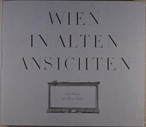 Wien in alten Ansichten : das Werden d. Wiener Vedute. Alfred May