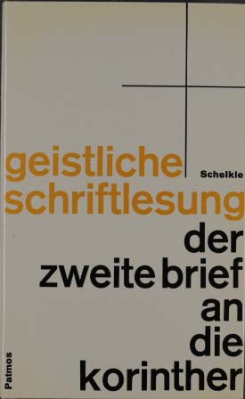 Der zweite Brief an die Korinther. erl. von, Geistliche Schriftlesung : Erläuterungen zum Neuen T...