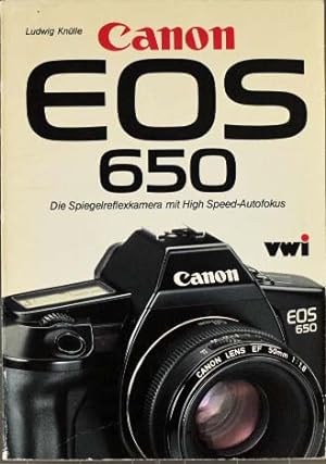 Canon Eos 650 : die Spiegelreflexkamera mit High-Speed-Autofokus.