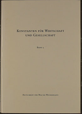 Konstanten für Wirtschaft und Gesellschaft Band 3 Festschrift für Walter Witzenmann zu seinem 90....