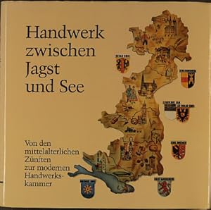 Handwerk zwischen Jagst und See : von den mittelalterlichen Zünften zur modernen Handwerkskammer....