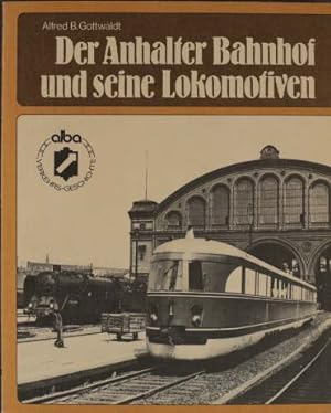 DerAnhalter Bahnhof und seine Lokomotiven