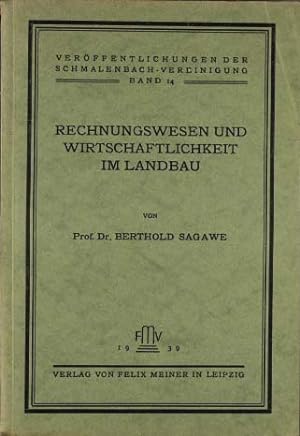 Rechnungswesen und Wirtschaftlichkeit im Landbau. Veröffentlichungen der Schmalenbach-Vereinigung...