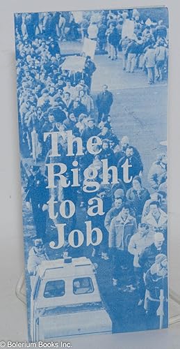 Seller image for The right to a job. New economic bill of rights. [sub-title from first text panel] for sale by Bolerium Books Inc.