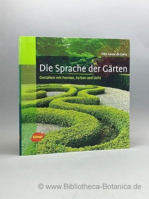 Immagine del venditore per Die Sprache der Grten. Gestalten mit Formen, Farben und Licht. venduto da Bibliotheca Botanica